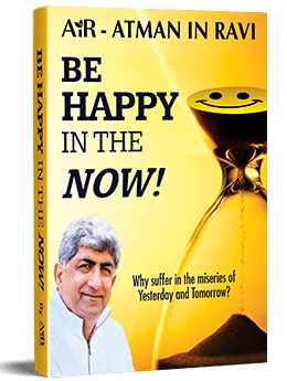 Be Happy in the Now!