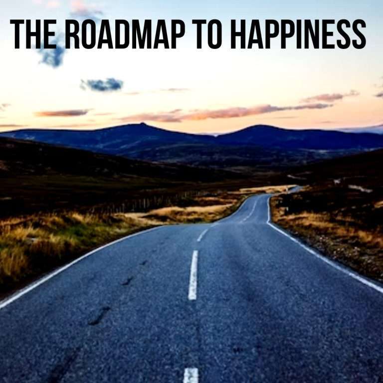 The Roadmap to Happiness