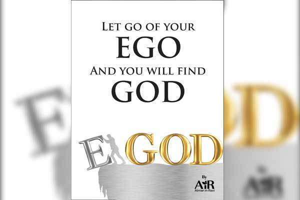 Let Go of your Ego and you will find God