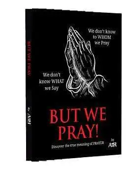 But We Pray